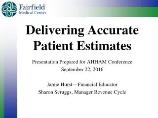 Delivering Accurate Patient Estimates
