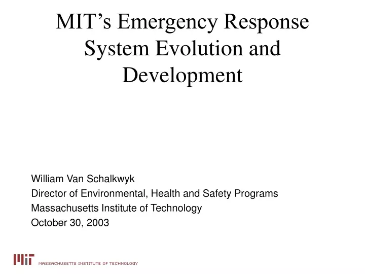 mit s emergency response system evolution and development