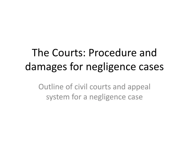the courts procedure and damages for negligence cases