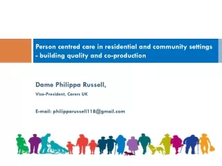 Person centred care in residential and community settings  - building quality and co-production