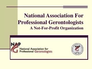 National Association For Professional Gerontologists A Not-For-Profit Organization