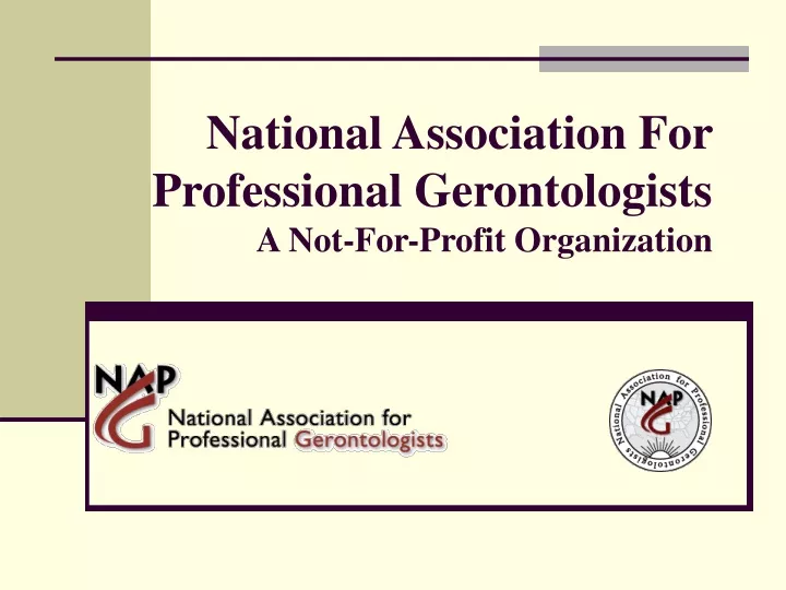 national association for professional gerontologists a not for profit organization