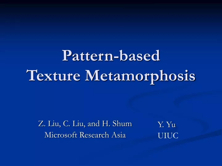 pattern based texture metamorphosis