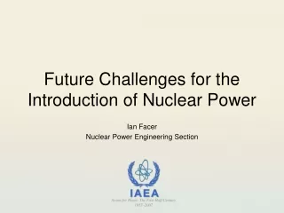 Future Challenges for the  Introduction of Nuclear Power
