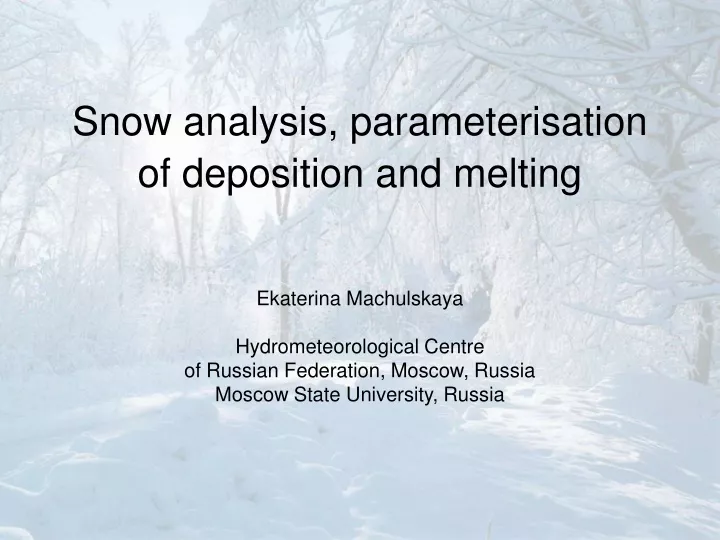 snow analysis parameterisation of deposition and melting