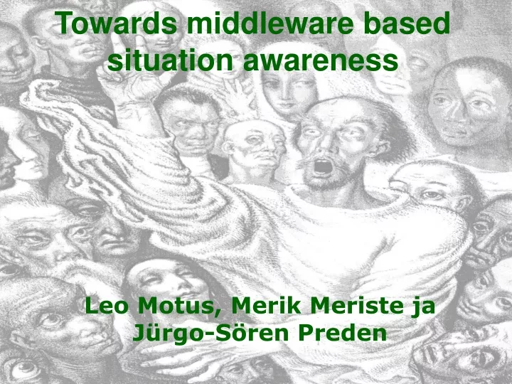 towards middleware based situation awareness