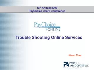 12 th  Annual 2005 PayChoice Users Conference