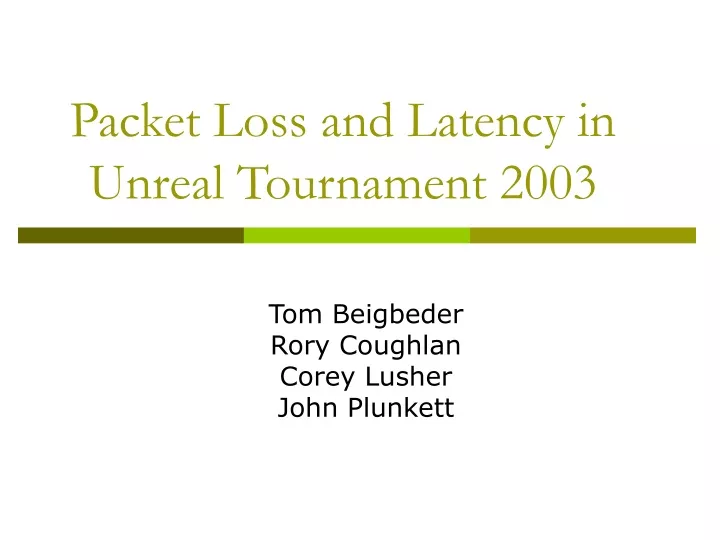 packet loss and latency in unreal tournament 2003