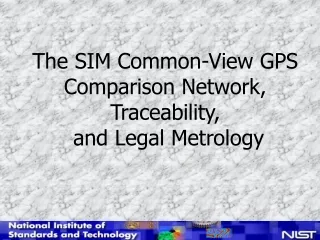 The SIM Common-View GPS Comparison Network, Traceability,  and Legal Metrology