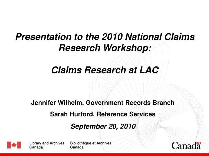presentation to the 2010 national claims research workshop claims research at lac