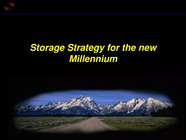 storage strategy for the new millennium