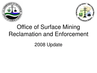 Office of Surface Mining  Reclamation and Enforcement 2008 Update