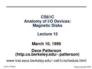 CS61C Anatomy of I/O Devices:  Magnetic Disks  Lecture 15