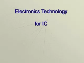 Electronics Technology for IC