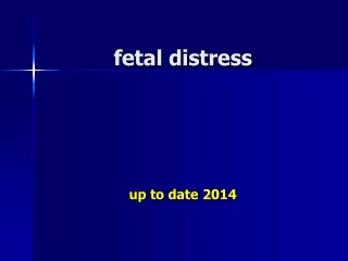 fetal distress up to date 2014