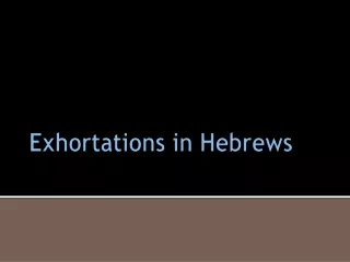 Exhortations in Hebrews
