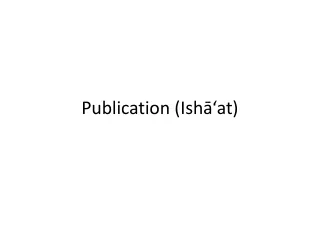 Publication (Ishā‘at)