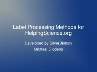 label processing methods for helpingscience org