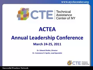 ACTEA  Annual Leadership Conference March 24-25, 2011 Dr. Edward Shafer, Director