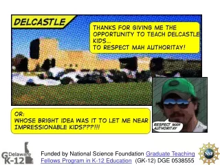 Thanks for giving me the  Opportunity to teach delcastle Kids…  To Respect Mah Authoritay!