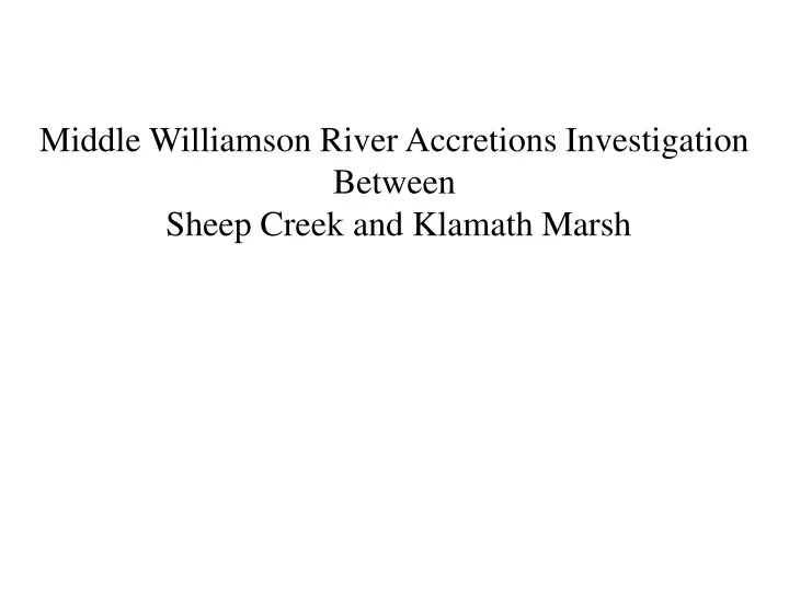 middle williamson river accretions investigation between sheep creek and klamath marsh