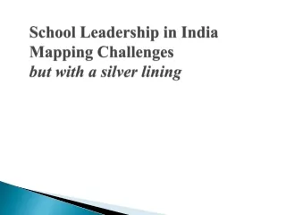 School Leadership in India Mapping Challenges  but with a silver lining