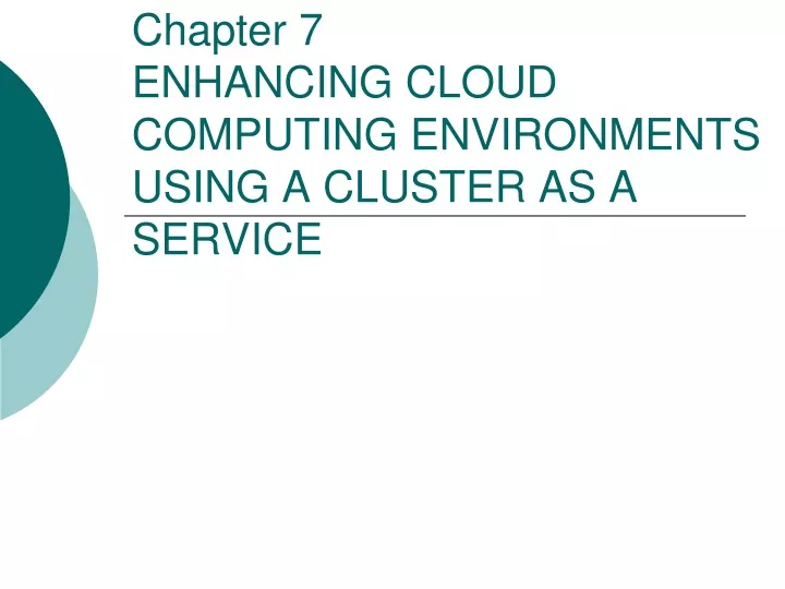 chapter 7 enhancing cloud computing environments using a cluster as a service