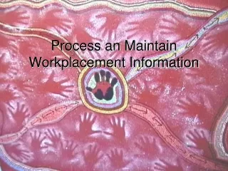 Process an Maintain Workplacement Information