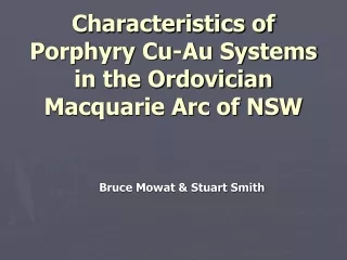 Characteristics of Porphyry Cu-Au Systems in the Ordovician Macquarie Arc of NSW