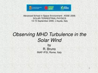Advanced School in Space Environment - ASSE 2006: SOLAR-TERRESTRIAL PHYSICS