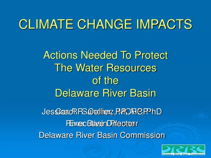 climate change impacts actions needed to protect the water resources of the delaware river basin