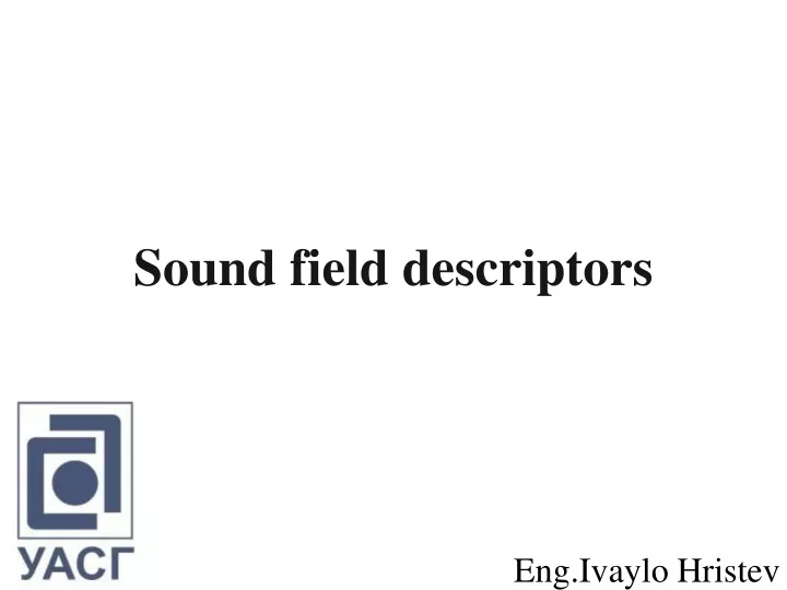 sound field descriptors