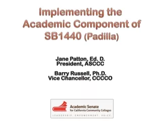 Implementing  the Academic Component  of SB1440  ( Padilla )