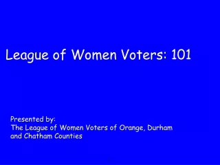 League of Women Voters: 101