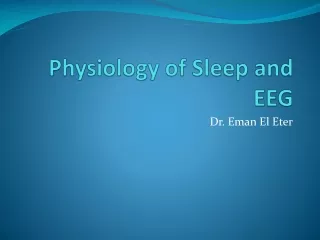 Physiology of Sleep and EEG