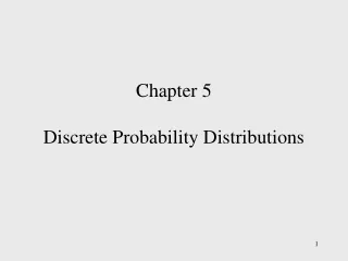 Chapter 5 Discrete Probability Distributions