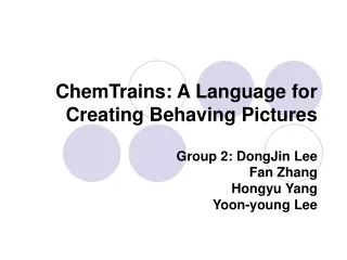 ChemTrains: A Language for Creating Behaving Pictures