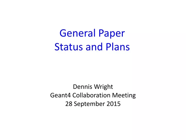 general paper status and plans