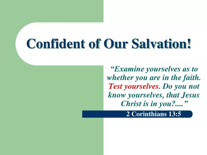 confident of our salvation