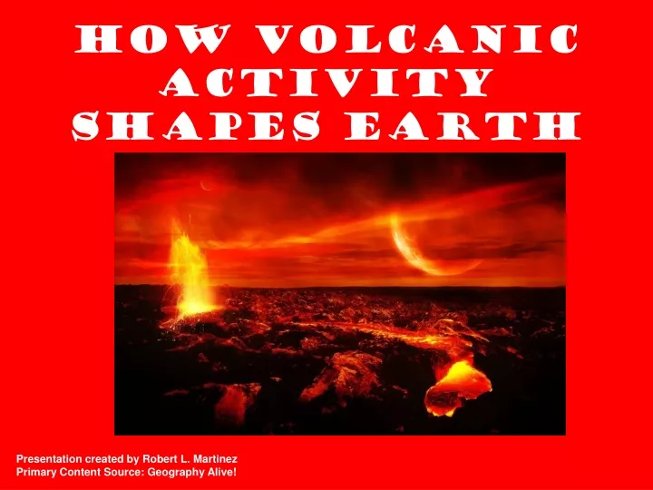 how volcanic activity shapes earth