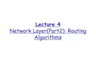 Lecture 4 Network Layer(Part2): Routing Algorithms