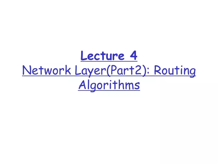 lecture 4 network layer part2 routing algorithms