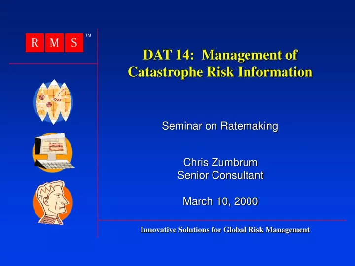 dat 14 management of catastrophe risk information