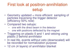 First look at positron-annihilation setup
