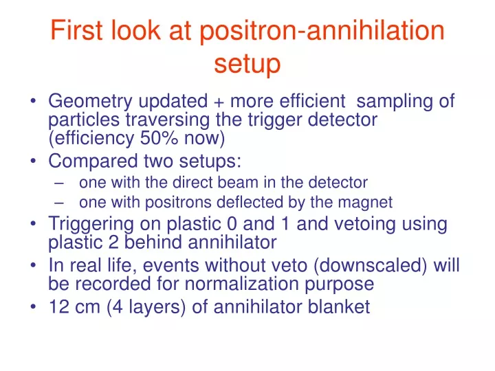 first look at positron annihilation setup