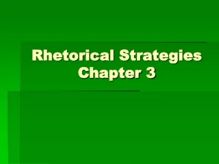 Rhetorical Strategies Chapter 3
