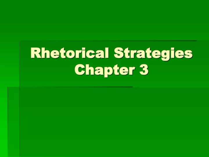 rhetorical strategies chapter 3