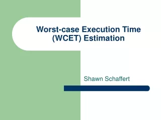 Worst-case Execution Time (WCET) Estimation