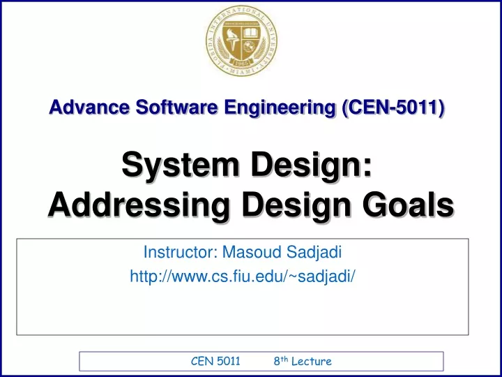 instructor masoud sadjadi http www cs fiu edu sadjadi