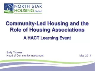 Community-Led Housing and the Role of Housing Associations A HACT Learning Event